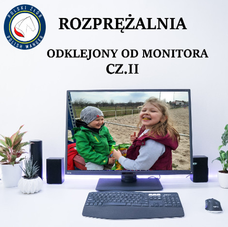 ODKLEJONY OD MONITORA – CZ. II